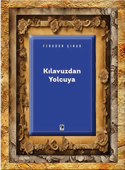 Kılavuzdan Yolcuya Kitabından Alıntılar